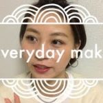 【everydaymake】わたしのズボラな毎日メイク！【ナチュラル】