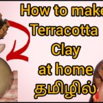 Class 2 🥰😍 / how to make terracotta Clay at home in tamil /Terracotta Clay making at home /🥰