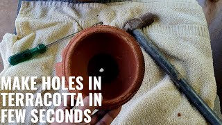 How to easily make holes in Terracotta Pots without the drilling machine?