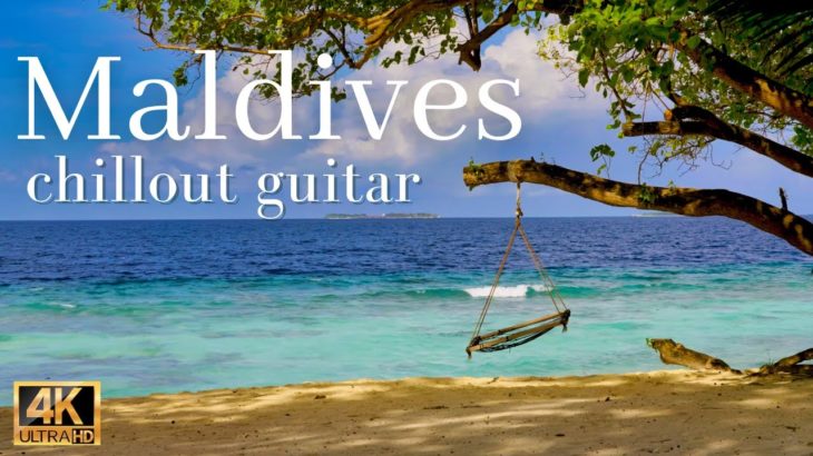 【モルディブ気分 4k映像】癒しの波音とギターBGM（睡眠・読書・勉強・作業用）｜ハワイ・沖縄気分｜Maldives relaxing music 4k video, Chillout Guitar