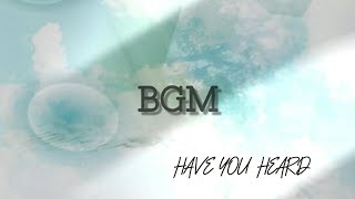 BGM💿🎶HAVE YOU HEAD – fan made　-  – 🎼🎧💤　 – 🎸 – マインドフルネス📚 – ストレスのセルフコントロール🍀💤怪我の痛みや疲れを緩和するように –