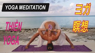 Nhạc thiền yoga I Yoga meditation music I ヨガ瞑想音楽 I Nhạc thiền yoga không lời bật nghe khi ngồi tập