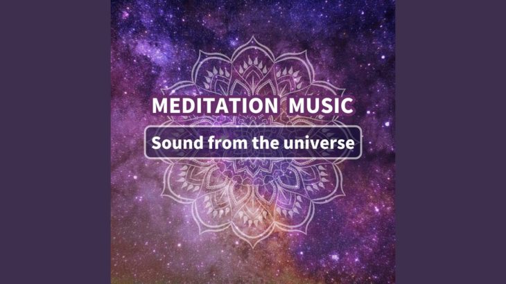 瞑想曲 宇宙からの癒し音楽 #360