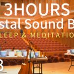 3 hours Crystal Sound Bath #18 – Alchemy Crystal Singing Bowls Healing for Deep Sleep & Meditation