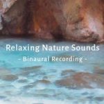 【癒し/自然音】川のせせらぎ –  睡眠、リラックス、集中、勉強、瞑想（8時間）立体音響 / ASMR