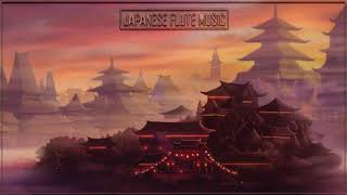 日本のフルート音楽 – 眠り、瞑想、癒しのリラクゼーション – 最高のインストゥルメンタル竹フルート