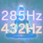 432Hz & 285Hz　瞑想用20分】【ストレスの緩和】【癒しとリラクゼーション】【右脳の活性化】【ゼロポイントフィールドとつながる】