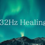 癒しの効果のある周波数432Hz 瞑想・ヨガ用音楽　宇宙とつながり自然治癒力の向上