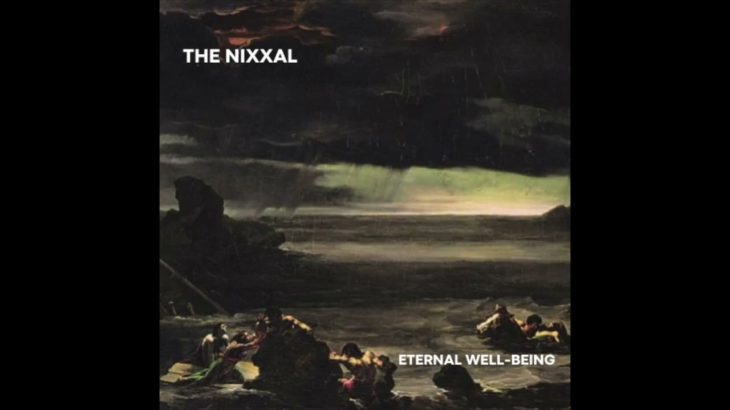 The Nixxal – Eternal Well-Being (Official Audio) (Demo)