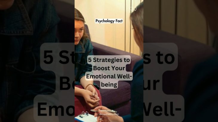 5 Strategies to Boost Your Emotional Well-being… #shorts #psychologyfacts #subscribe