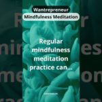 Mindfulness Meditation: Wantrepreneur’s Tool for Well-being #shorts