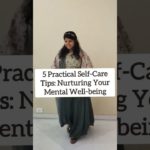 5 Practical Self-Care Tips: Nurturing Your Mental Well-being