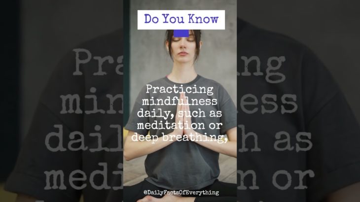 Psychology Fact: Mindfulness Benefits Well-Being