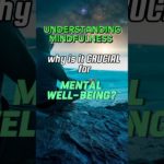 Understanding MINDFULNESS. Why is it CRUCIAL for MENTAL WELL-BEING?🧘‍♀️🌊#motivation #mentalhealth