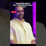 Maintaining mental well-being through daily rituals #motivation  #podcast #reel  #viralvideo#shorts