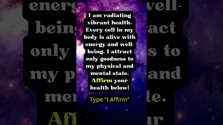 Manifesting: “Vibrant Health Radiance” #manifestyourdreams