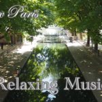 【リラックス音楽・瞑想・睡眠・癒しBGM】パリの景色｜心身の疲れをリセット｜聞き流し | サンマルタン運河