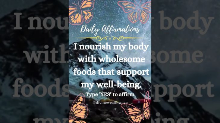 I nourish my body with wholesome foods that support my well-being.