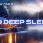 ✨深い睡眠とリラックス：癒しと瞑想の音楽、心と身体をリフレッシュ♪