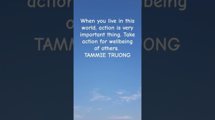 Action & Action for Wellbeing ❤♥️❤ #tammietruong #truth #love #music