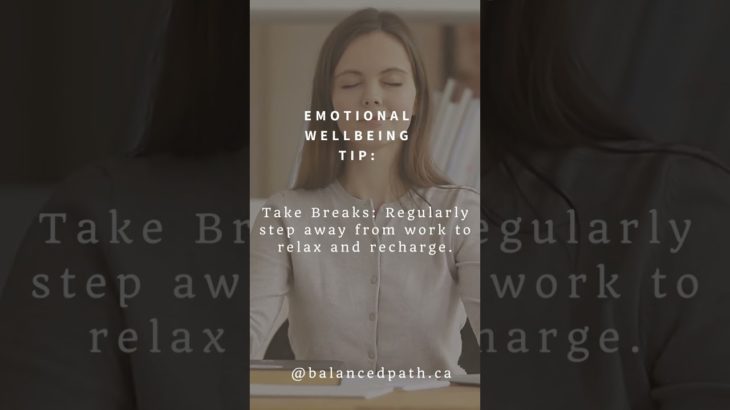 Emotional Wellbeing Tip:  Take Breaks #short  #quotes #selfcompassion #shortvideo