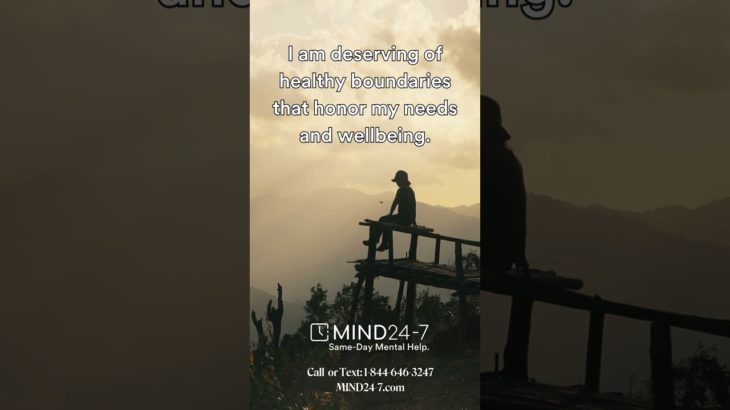 I am deserving of healthy boundaries that honor my needs and wellbeing