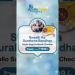 Happy SuRaksha Bandhan | Ensure Your Well-Being With Apollo Sage ProHealth Checkup For Just Rs 1,999