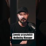 Zawody przyszłości: wellbeing manager #praca
