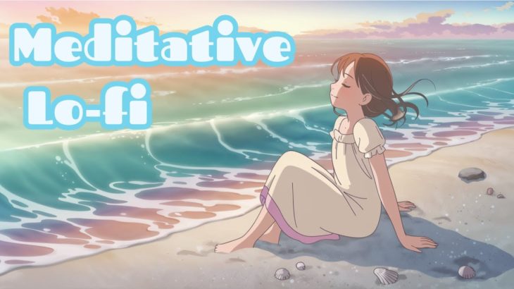 波の音に包まれる瞑想時間 | 静かな癒しのLo-fiトラック