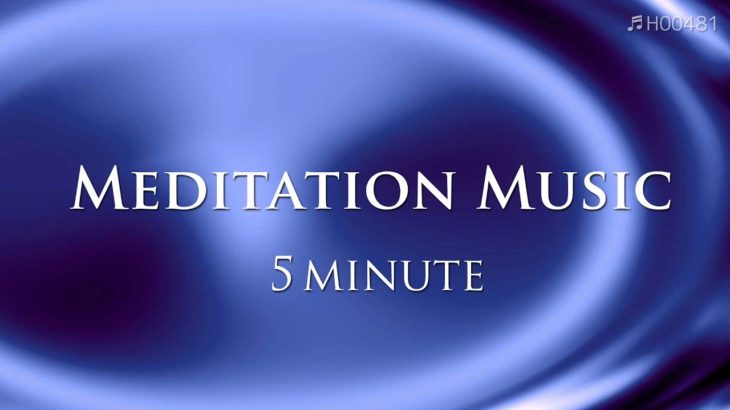 瞑想音楽 5分 NSDR 【 ヒーリングミュージック 】  Meditation music 5 minutes 癒しの音楽 | ♬H00481