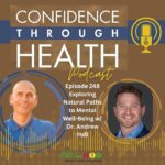 Exploring Natural Paths to Mental Well-Being w/ Dr. Andrew Hall