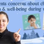Parents concerns about child’s health & well-being during winter | सर्दियों में माँ बाप की चिन्ताएं
