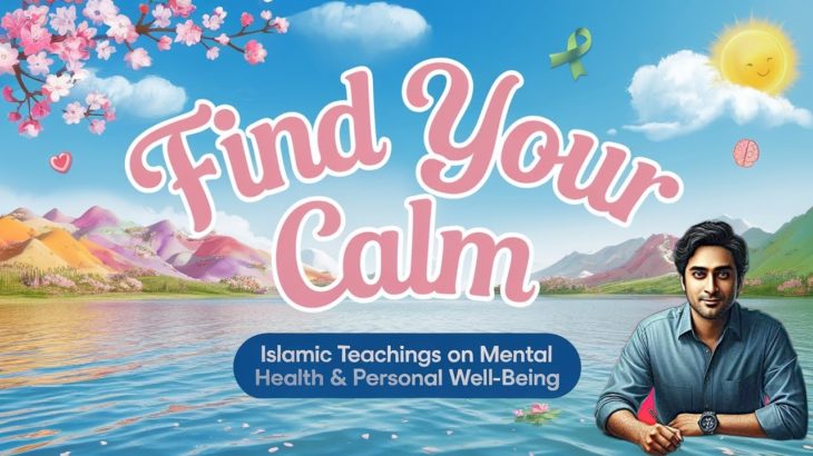 Islamic Teachings on Mental Health & Personal Well-Being