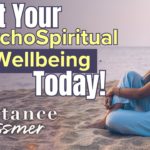 PsychoSpiritual Wellbeing: Harmonize YOUR Mind, Body, & Soul