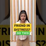 Friend in Distress? Do this! #aanchalvash #mindset #wellbeing #community #friendship