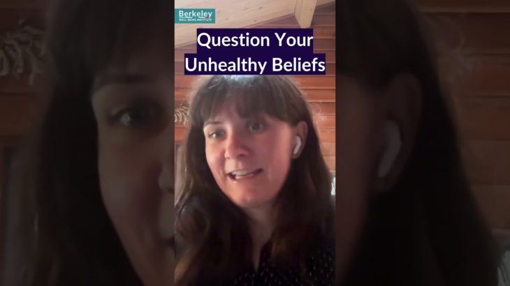 Question Your Unhealthy Beliefs #wellbeing #beliefs #mindset