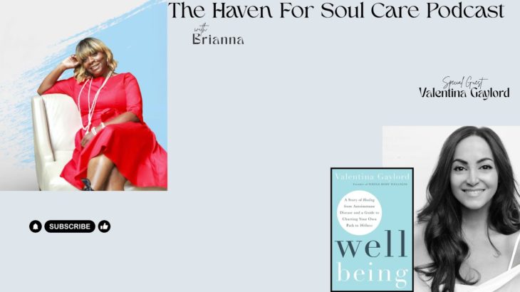 WELL BEING: Reclaiming Health and Wholeness with Valentina Gaylord