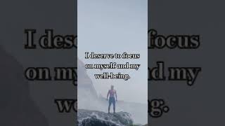 I deserve to focus on myself and my well-being. #relax #focuscalm