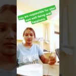 you are responsible for your own well-being and happiness. 