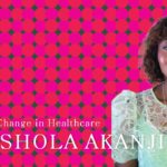 Leading Change in Healthcare: Adeshola Akanji on Disability Inclusion & Wellbeing in the NHS