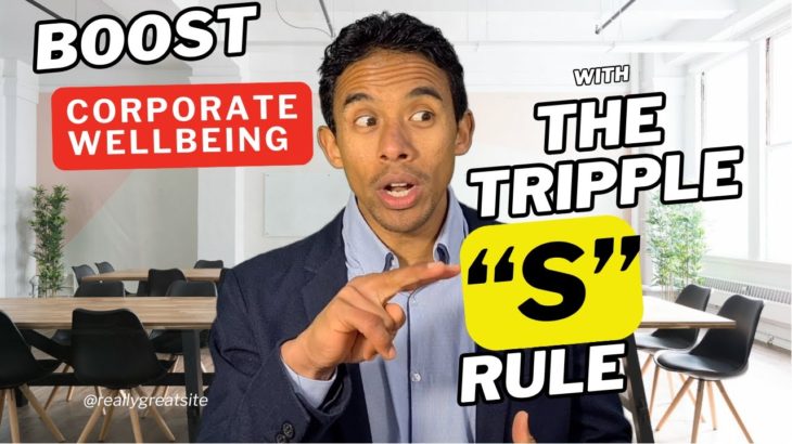 BOOST Corporate Wellbeing with The Tripple “S” Rule