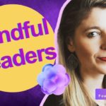 Build Wellbeing through Mindful Leadership | Caitlin Krause (highlight)
