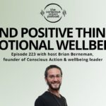 Beyond Positive Thinking for Better Emotional Wellbeing – Episode 223