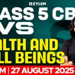 Class 5 CBSE EVS | Health and Well-Being | Xylem Class 5 CBSE
