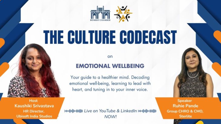 Culture CodeCast Ep. 1 | Emotional Wellbeing at Work with Ruhie Pande | Bombay Chamber Podcast