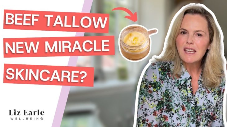 Beef tallow: a skincare staple? | Liz Earle Wellbeing