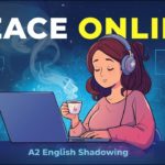 Digital Well-being: Cultivating Peace Online | A2 English Shadowing
