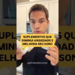 Suplementos diminuem ansiedade e melhora seu sono