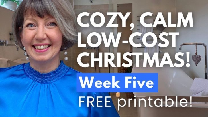 Cozy Calm Low-cost Christmas | Guest Ready + Festive Wellbeing | FREE Printable Week 5