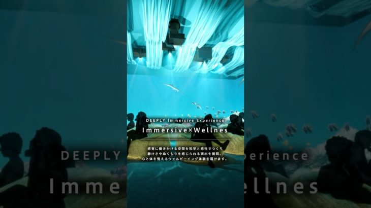 DEEPLY Immersive Experience Immersive × Wellbeing